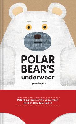 Polar Bear's Underwear by Tupera Tupera ISBN:9781452141992