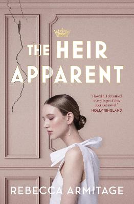 The Heir Apparent: A riveting royal story of being torn between duty and desire