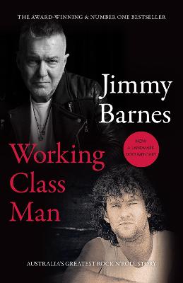 Working Class Man: now a landmark documentary based on the bestselling book by Jimmy Barnes ISBN:9781460768716