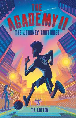 The Academy II: The Journey Continues: A Fun-Filled Football Adventure (The Academy Series Book 2) by T.Z. Layton ISBN:9781464268809