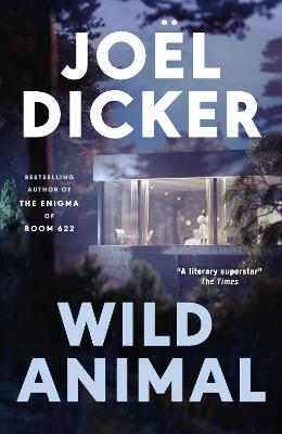 Wild Animal by Joel Dicker