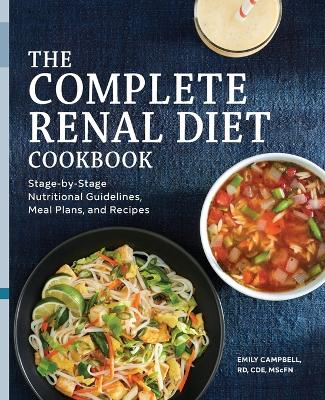 The Complete Renal Diet Cookbook by Emily Campbell RD