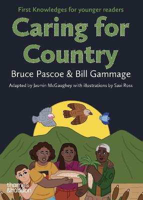Caring for Country: First Knowledges for younger readers by Bruce Pascoe