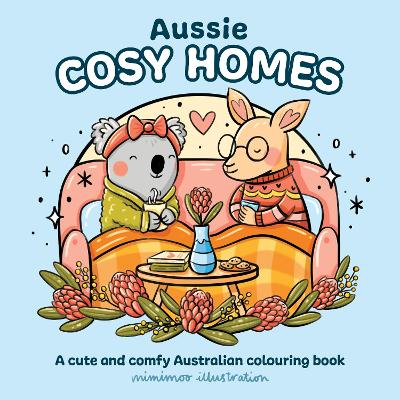Aussie Cosy Homes: A cute and comfy Australian colouring book by Mimimoo Illustration ISBN:9781761217166