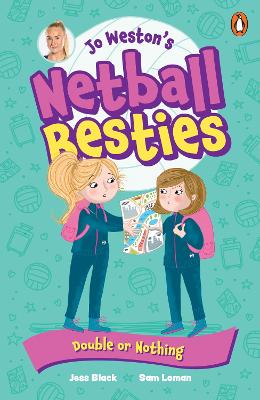 Jo Weston's Netball Besties 3: Double or Nothing by Jo Weston ISBN:9781761348556