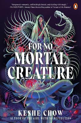 For No Mortal Creature by Keshe Chow ISBN:9781761351518