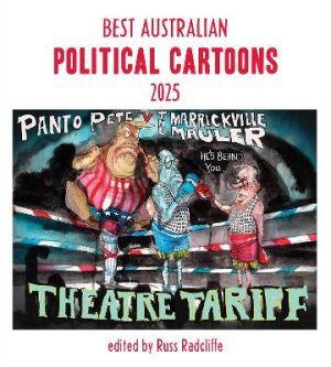 Best Australian Political Cartoons 2025 by Russ Radcliffe ISBN:9781761381676