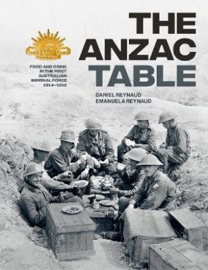 The Anzac Table by Daniel Reynaud ISBN:9781761452505
