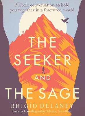 The Seeker and the Sage by Brigid Delaney ISBN:9781761470776