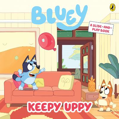 Bluey: Keepy Uppy by Bluey ISBN:9781761620171