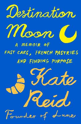 Destination Moon: A memoir of fast cars