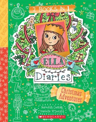 Christmas Adventures (Ella Diaries: 2 Books In 1) by Meredith Costain ISBN:9781761640650