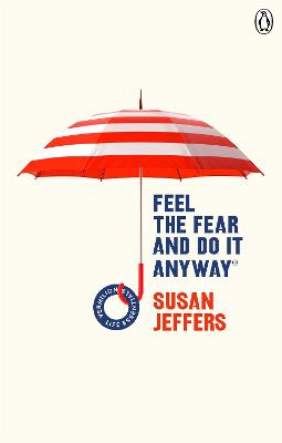 Feel The Fear And Do It Anyway: (Vermilion Life Essentials) by Susan Jeffers ISBN:9781785042652