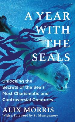 Year with the Seals by Alix Morris