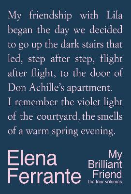My Brilliant Friend: The Four Volumes by Elena Ferrante