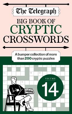 Telegraph Big Book of Cryptic 14 by Telegraph Media Group Ltd