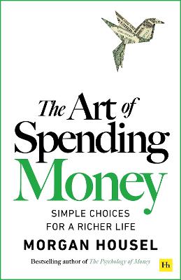 Art of Spending Money by Morgan Housel