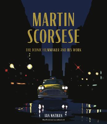 Martin Scorsese by Ian Nathan