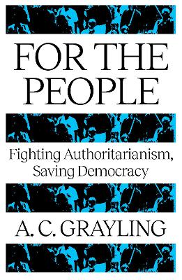 For The People by A. C. Grayling
