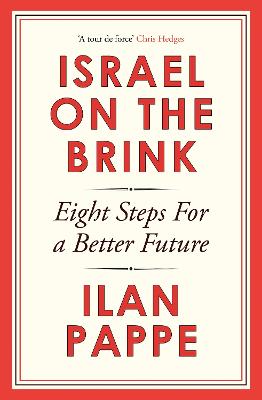 Israel on the Brink: Eight Steps for a Better Future by Ilan Pappe ISBN:9781836431466