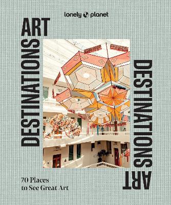 Lonely Planet Art Destinations by Lonely Planet ISBN:9781837585182