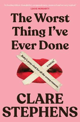 The Worst Thing I've Ever Done by Clare Stephens ISBN:9781922928030