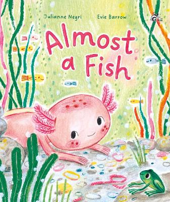 Almost a Fish by Julianne Negri ISBN:9781923141018