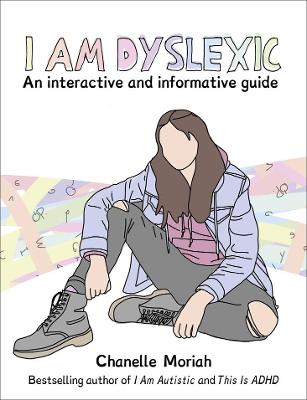 I Am Dyslexic by Chanelle Moriah ISBN:9781991142368