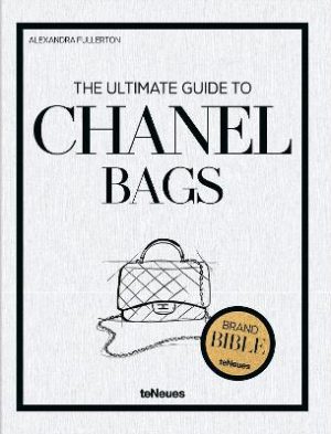 The Ultimate Guide to Chanel Bags by Alexandra Fullerton ISBN:9783961717118