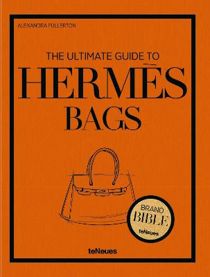 The Ultimate Guide to Hermes Bags by Alexandra Fullerton ISBN:9783961717125