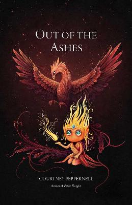 Out of the Ashes by Courtney Peppernell ISBN:9798881601867