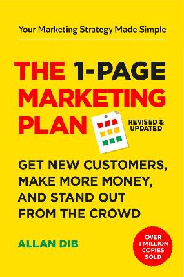 The 1-Page Marketing Plan: Get New Customers