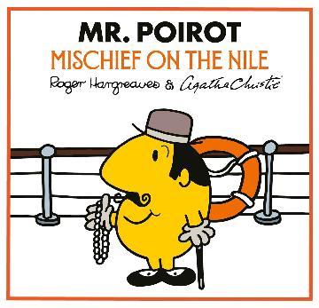 Mr Poirot – Mischief on the Nile: Mr Men Little Miss Agatha Christie Mysteries by Roger Hargreaves