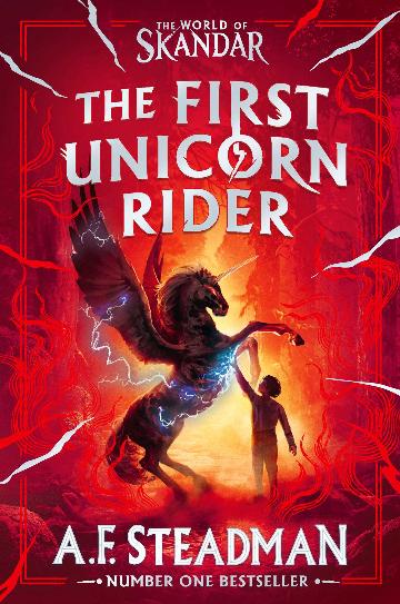 The First Unicorn Rider Origin Story of The World of Skandar by A.F. Steadman