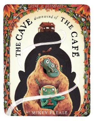 The Cave Downwind of the Cafe by Mikey Please ISBN:9780008639051