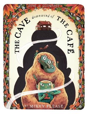 The Cave Downwind of the Cafe by Mikey Please ISBN:9780008639051