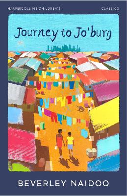 Journey to Jo'Burg (HarperCollins Children's Classics) by Beverley Naidoo ISBN:9780008726478