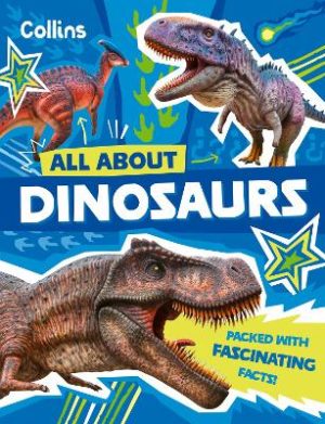 Dinosaurs: Discover fascinating facts about prehistoric creatures (All About) by Collins Kids ISBN:9780008737528