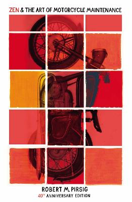 Zen and the Art of Motorcycle Maintenance by Robert Pirsig