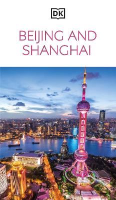 DK Beijing and Shanghai by DK Travel