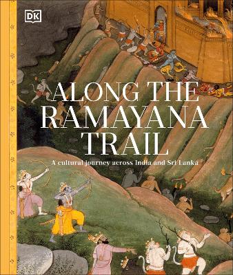 Along The Ramayana Trail by DK