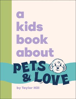 Kids Book About Pets & Love by Taylor Hill