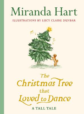 The Christmas Tree that Loved to Dance by Miranda Hart ISBN:9780241796290