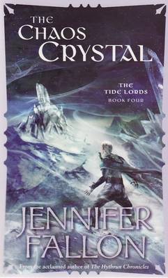 The Chaos Crystal by Jennifer Fallon ISBN:9780732283384