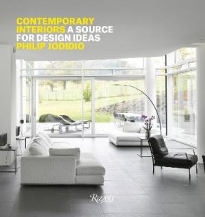 Contemporary Interiors: A Source of Design Ideas by Philip Jodidio ISBN:9780789344373