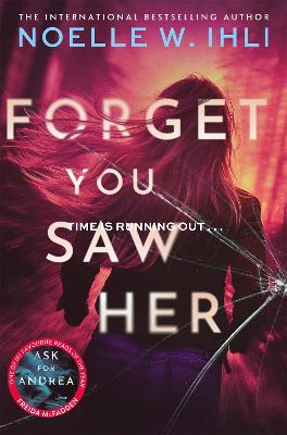 Forget You Saw Her by Noelle W. Ihli