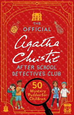 The Official Agatha Christie After School Detectives Club: Fifty mystery puzzles for children by Dr Gareth Moore ISBN:9781510231924