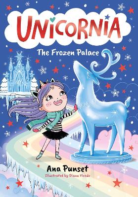 Unicornia: The Frozen Palace: The bestselling illustrated magical unicorn series for kids aged 5-8