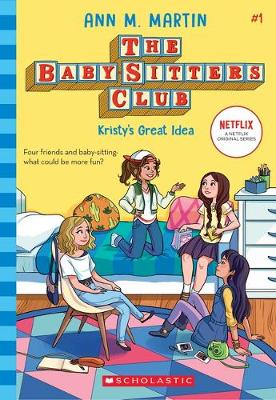 Kristy's Great Idea  (The Baby-Sitters Club #1 Netflix Edition) by Ann Martin ISBN:9781760972318