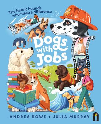 Dogs with Jobs by Andrea Rowe